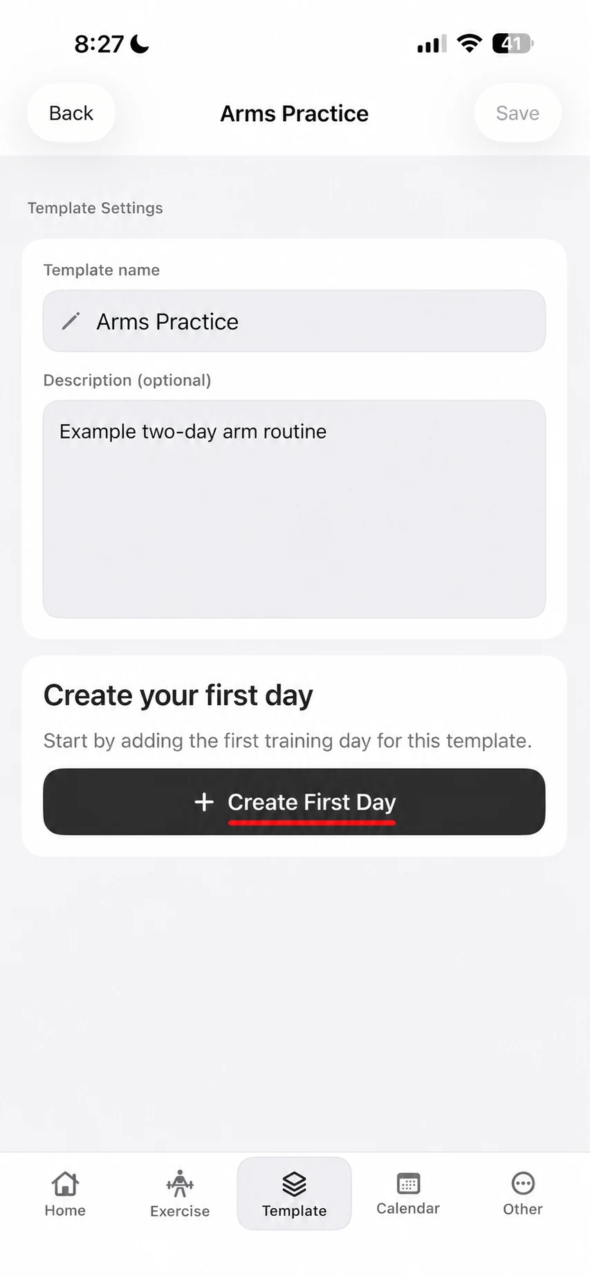 Template settings for Arms Practice with optional name and description fields and a Create First Day button.
